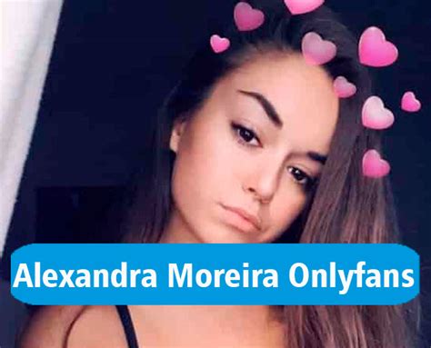 alexandra moreira leak|Find @Alexandramoreira Onlyfans